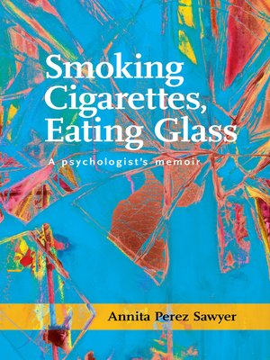 cover image of Smoking Cigarettes, Eating Glass